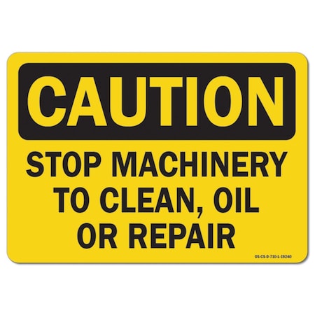 Signmission OSHA, Stop Machinery To Clean Oil Or Repair, 5in X 3.5in, 10PK, 3.5" H, 5" W, Landscape, PK10 OS-CS-D-35-L-19240-10PK